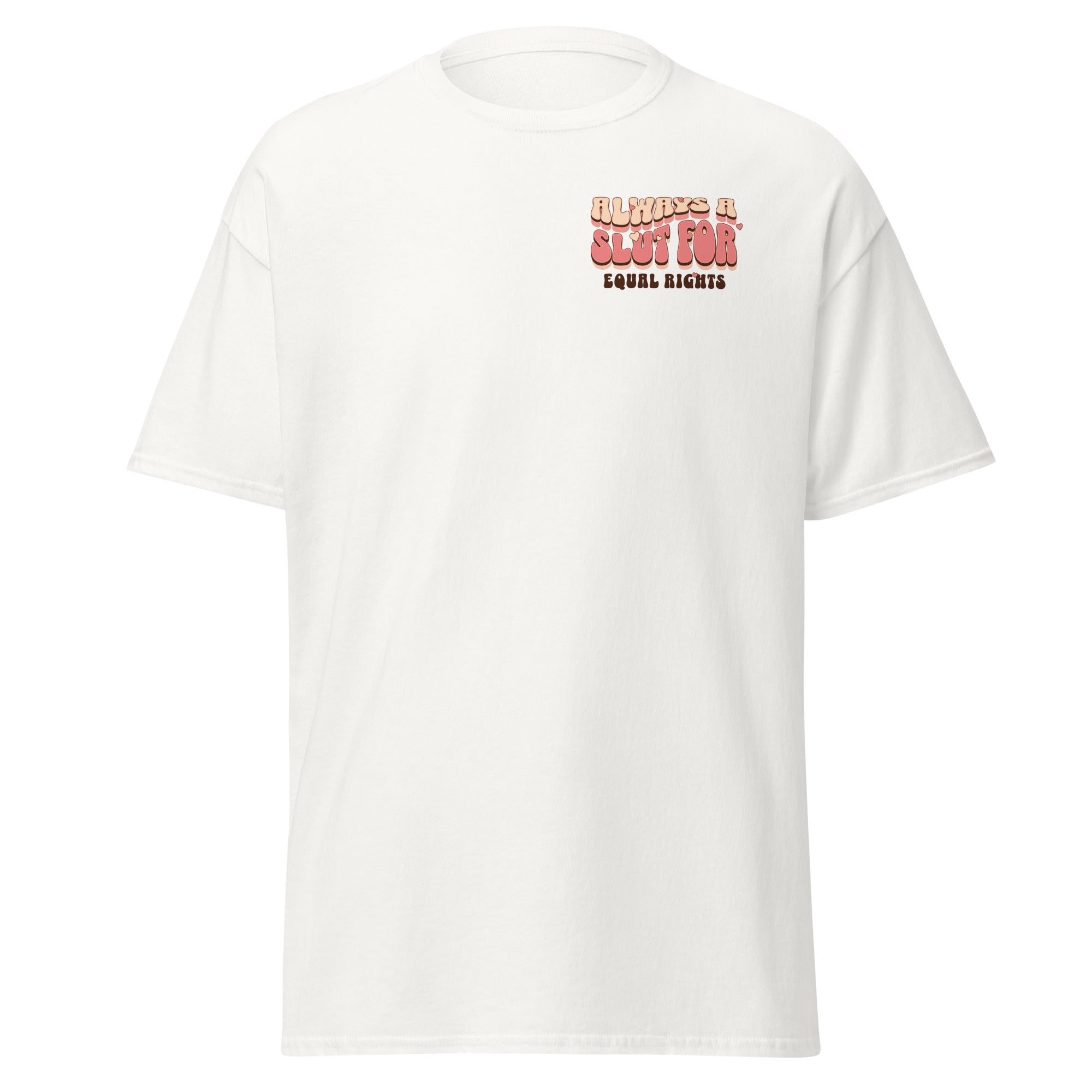 "Always a Slut for Equal Rights" slogan tee, view 9 — Rose Gold Co