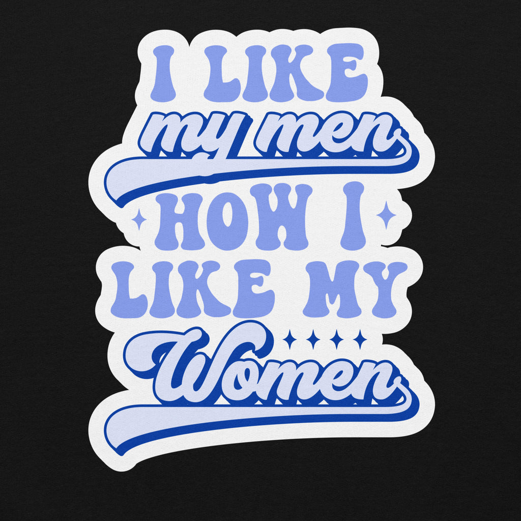 I Like My Men How I Like My Women crewneck sweatshirt, black, front view — Rose Gold Co