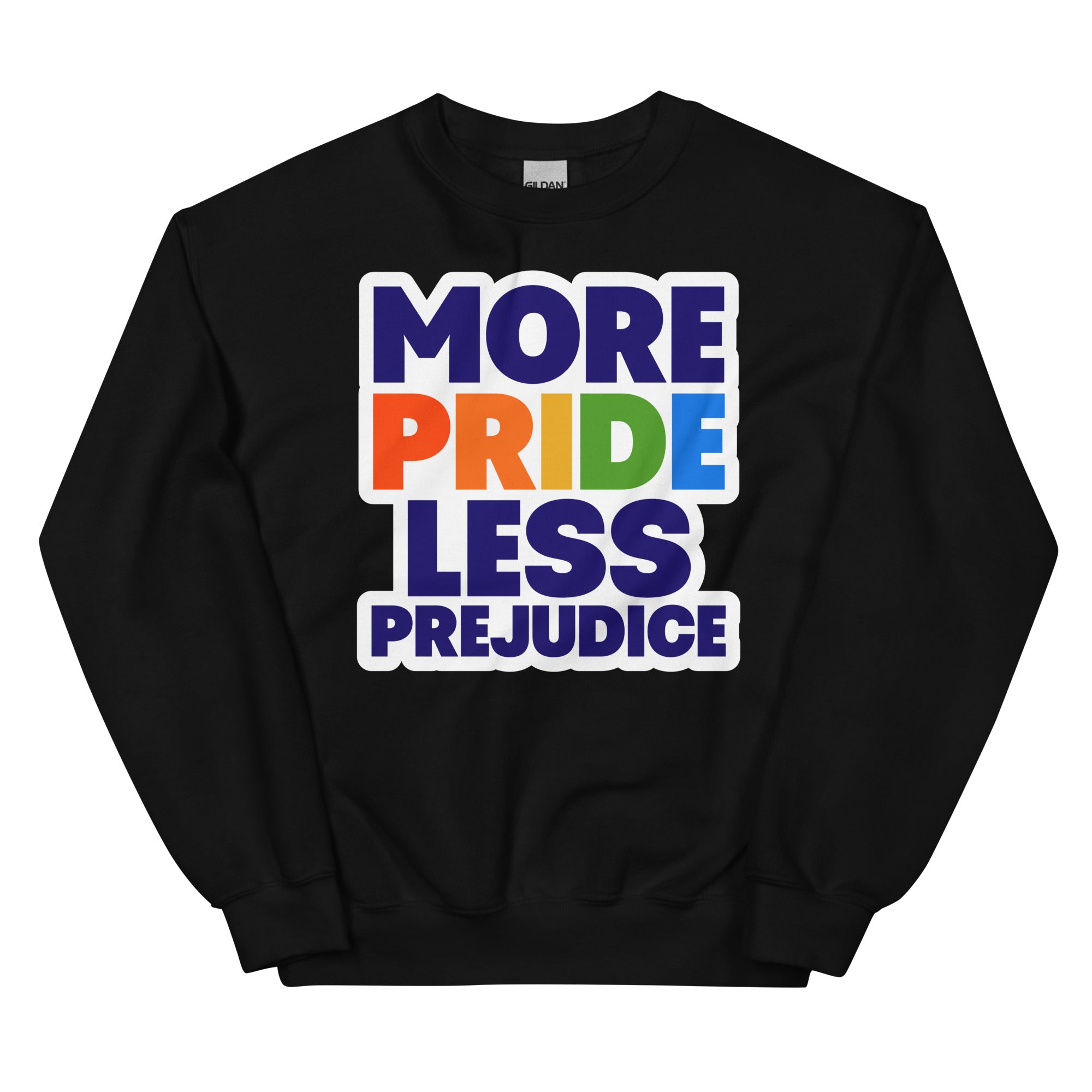 More Pride Less Prejudice crewneck sweatshirt, black, front view — Rose Gold Co