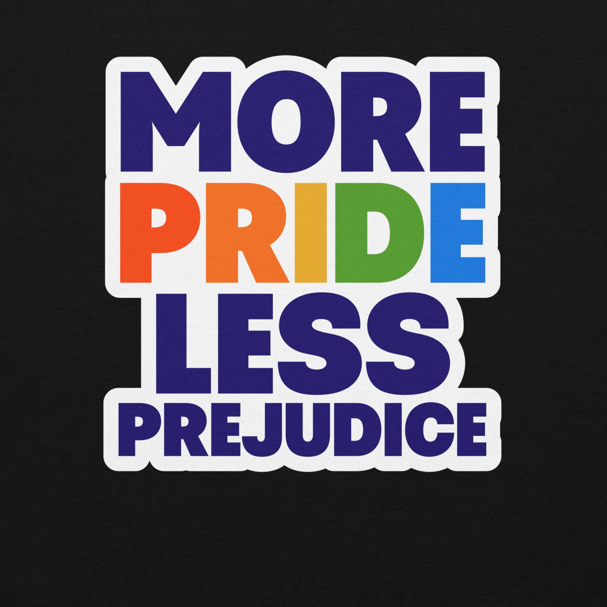 More Pride Less Prejudice crewneck sweatshirt, black, front view 2 — Rose Gold Co