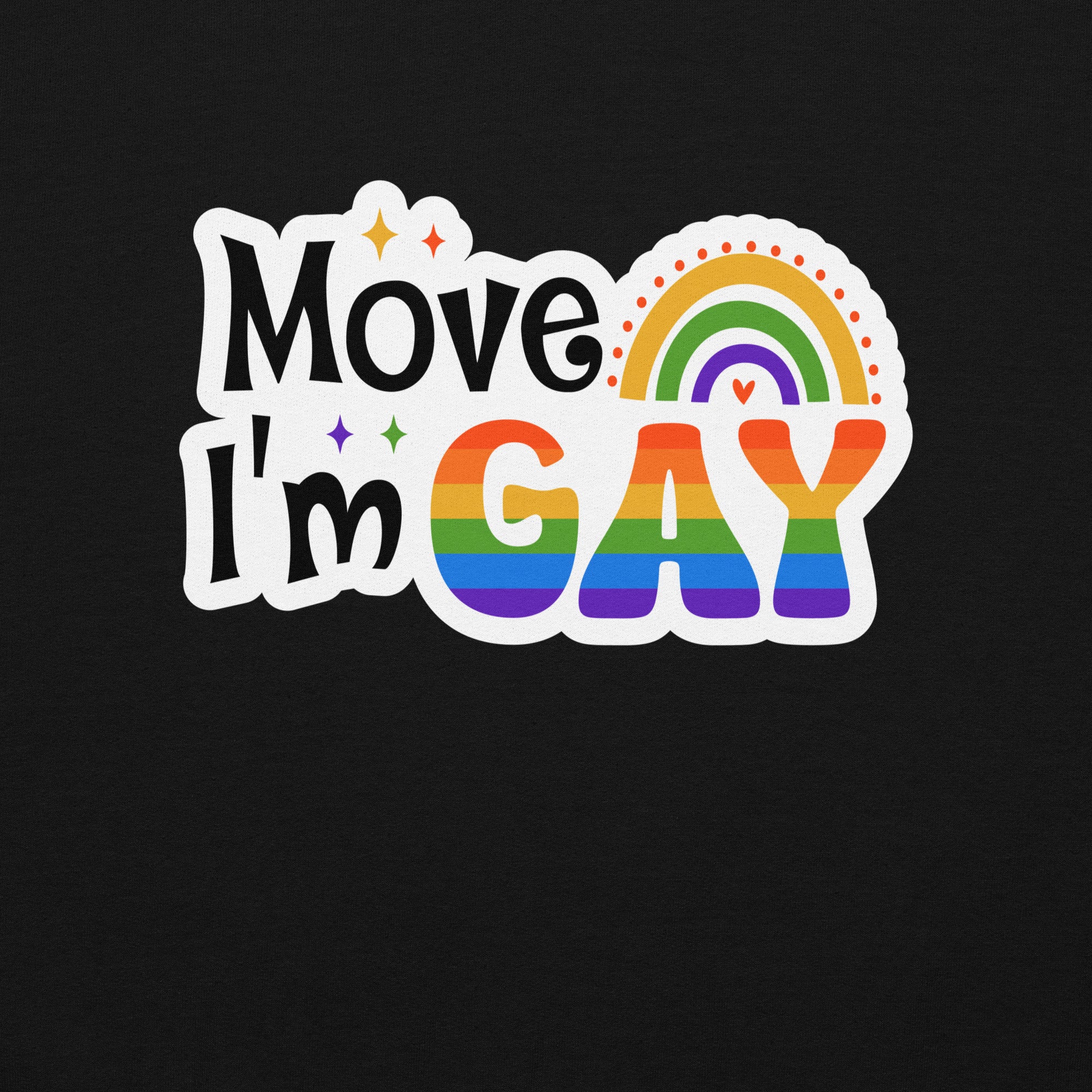 Move I'm Gay crewneck sweatshirt, black, front view 2 — Rose Gold Co
