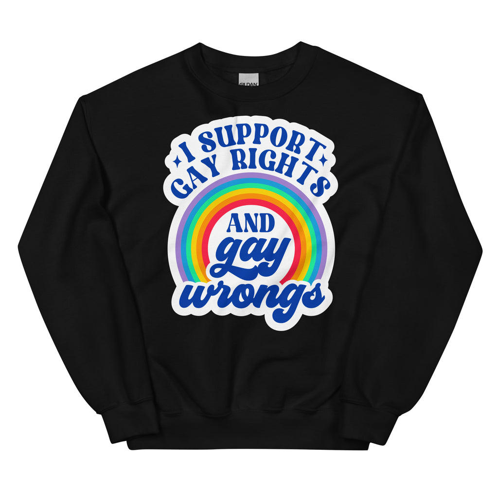 "I Support Gay Rights and Gay Wrongs" sweatshirt, view 4 — Rose Gold Co