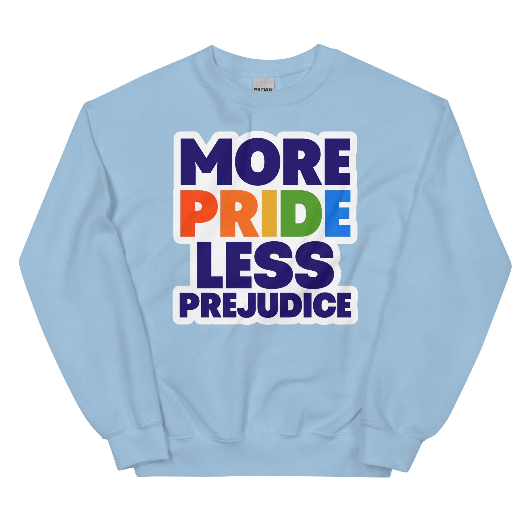 More Pride Less Prejudice crewneck sweatshirt, light blue, front view — Rose Gold Co