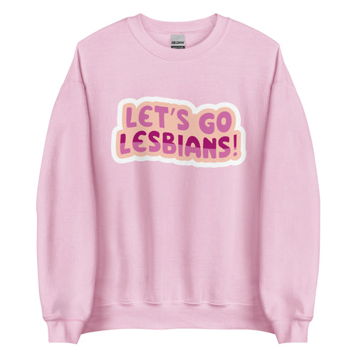 Let's Go Lesbians crewneck sweatshirt, front view — Rose Gold Co