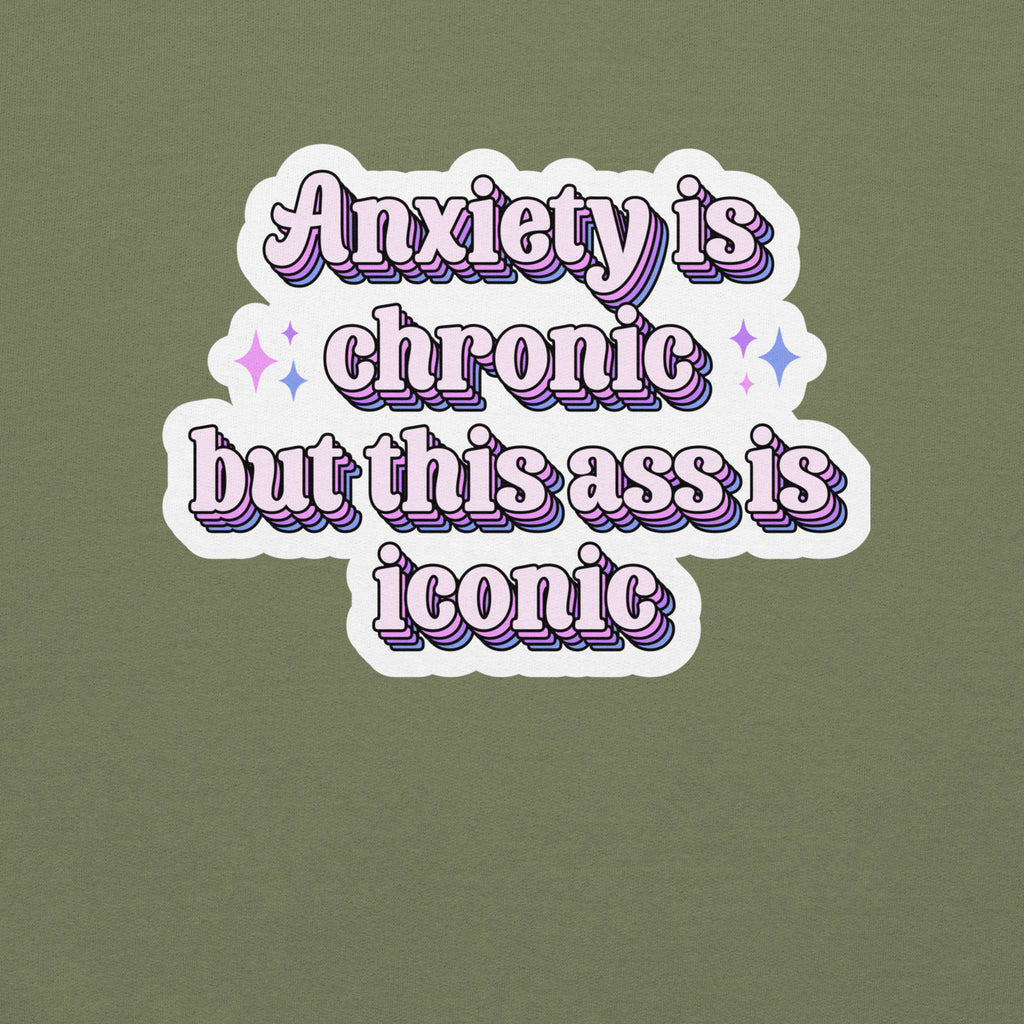 "Anxiety Is Chronic but This Ass Is Iconic" sweatshirt, view 3 — Rose Gold Co