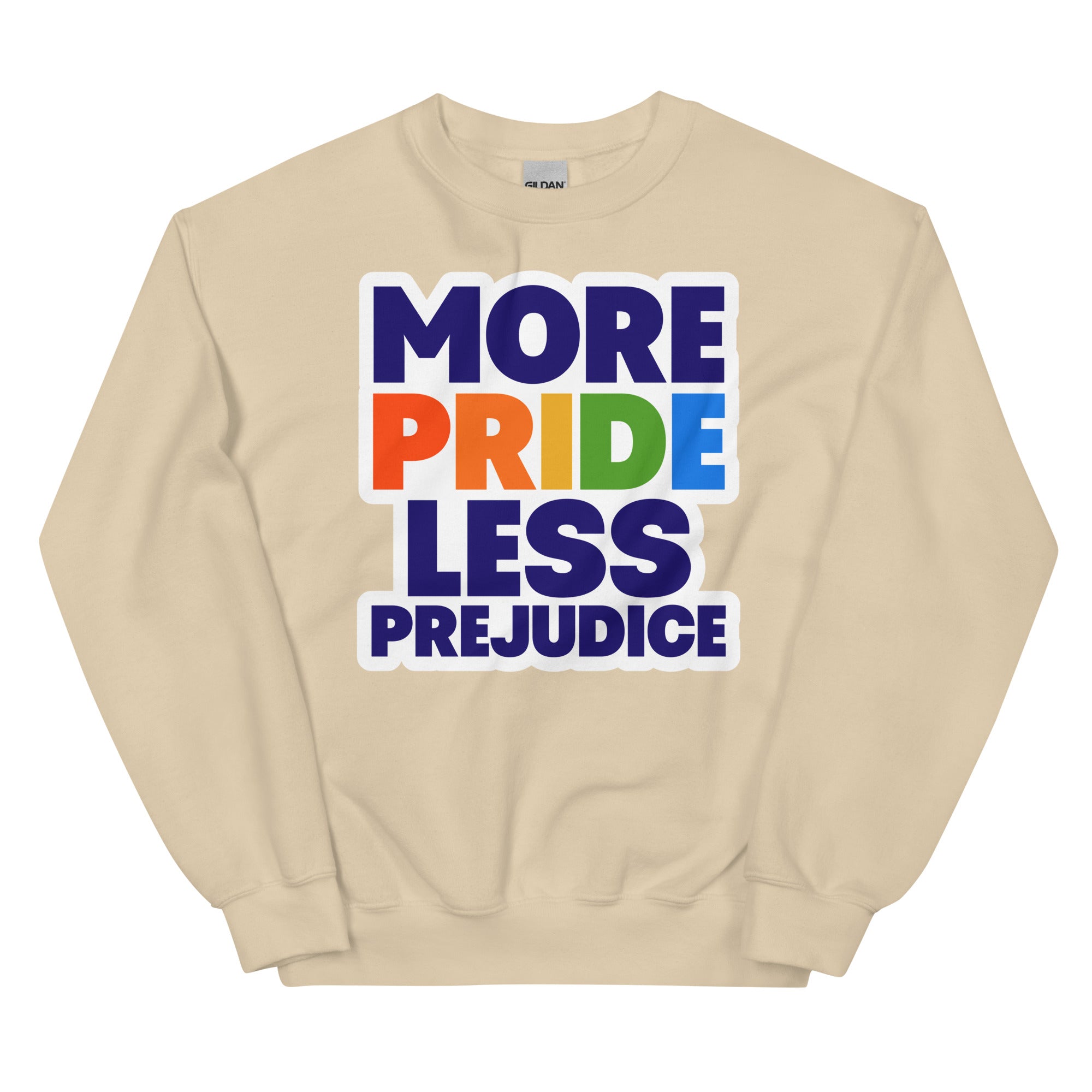 More Pride Less Prejudice crewneck sweatshirt, sand, front view — Rose Gold Co