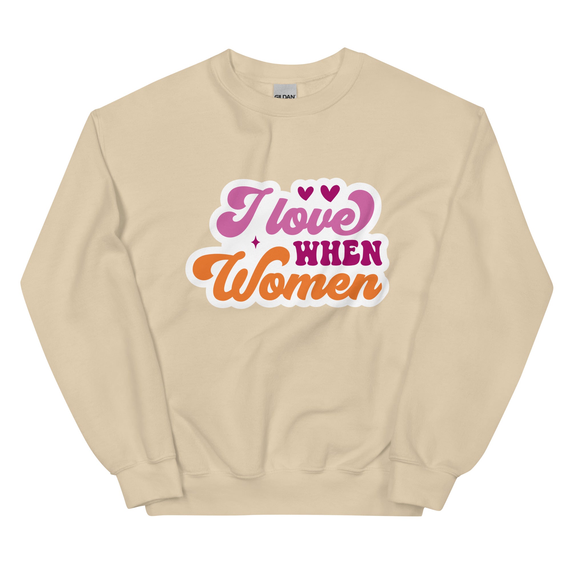 I Love When Women crewneck sweatshirt, sand, front view — Rose Gold Co