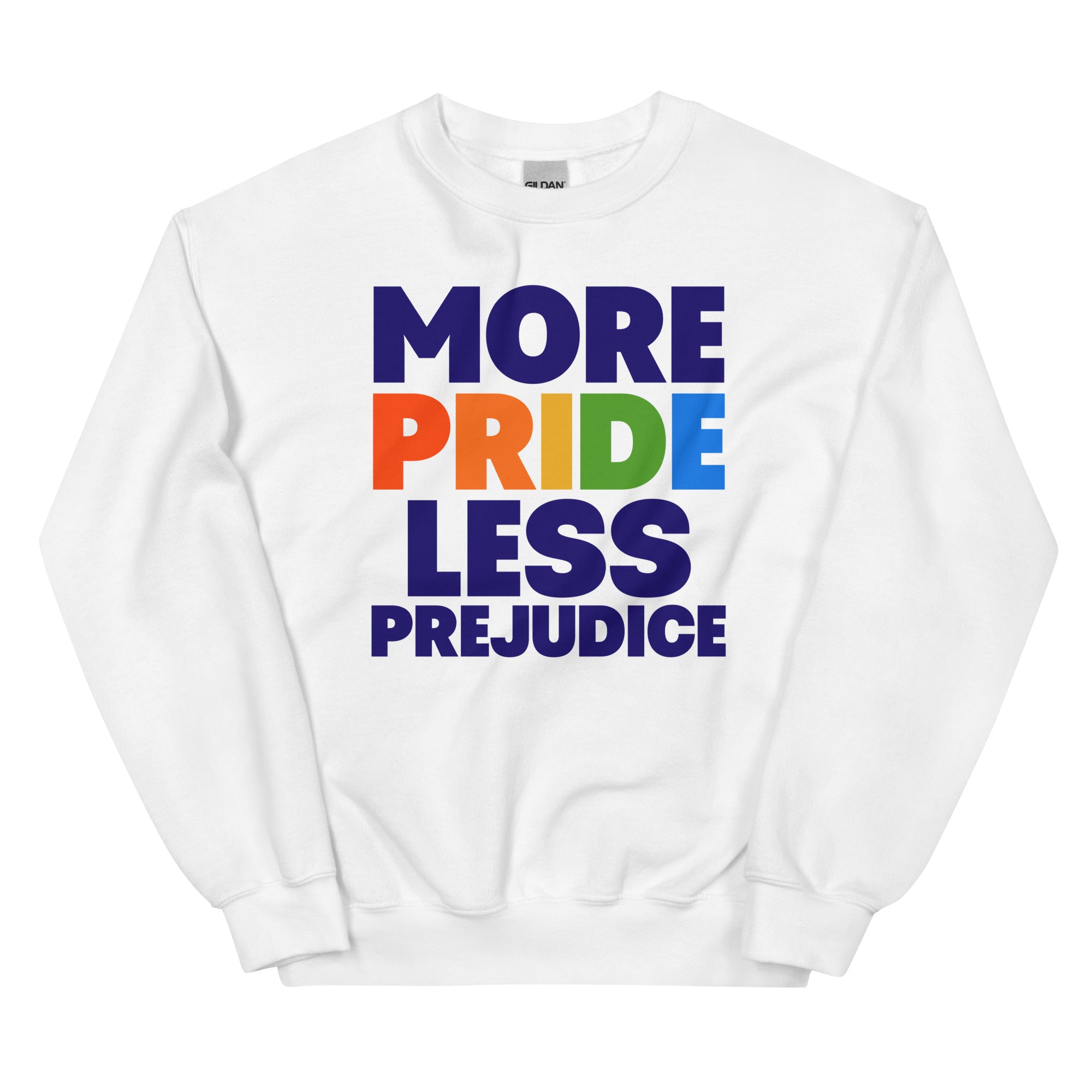 More Pride Less Prejudice crewneck sweatshirt, white, front view — Rose Gold Co