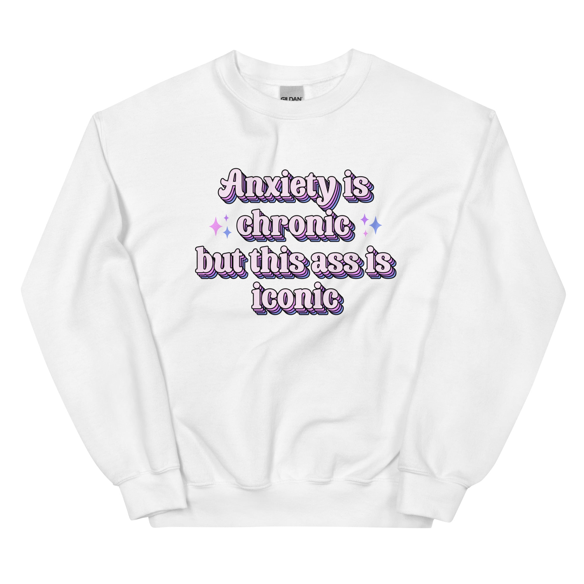 "Anxiety Is Chronic but This Ass Is Iconic" sweatshirt, view 8 — Rose Gold Co