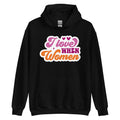 I Love When Women pride hoodie, black, front view 2 — Rose Gold Co