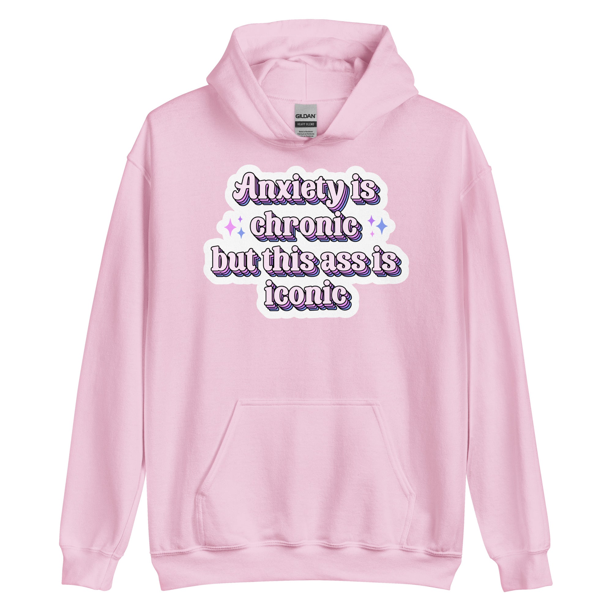 Anxiety Is Chronic but This Ass Is Iconic pride hoodie, light pink, front view — Rose Gold Co