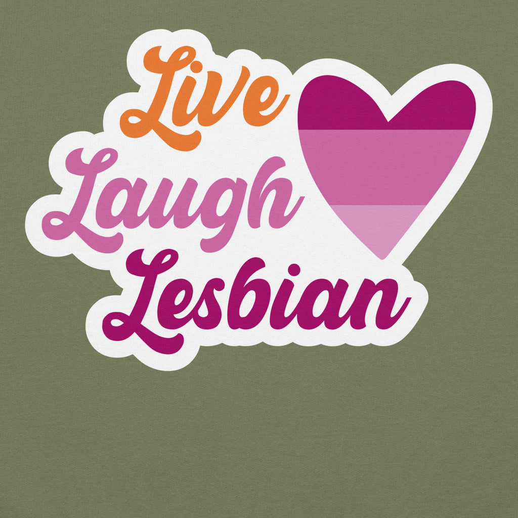 Live Laugh Lesbian pride hoodie, military green, front view — Rose Gold Co