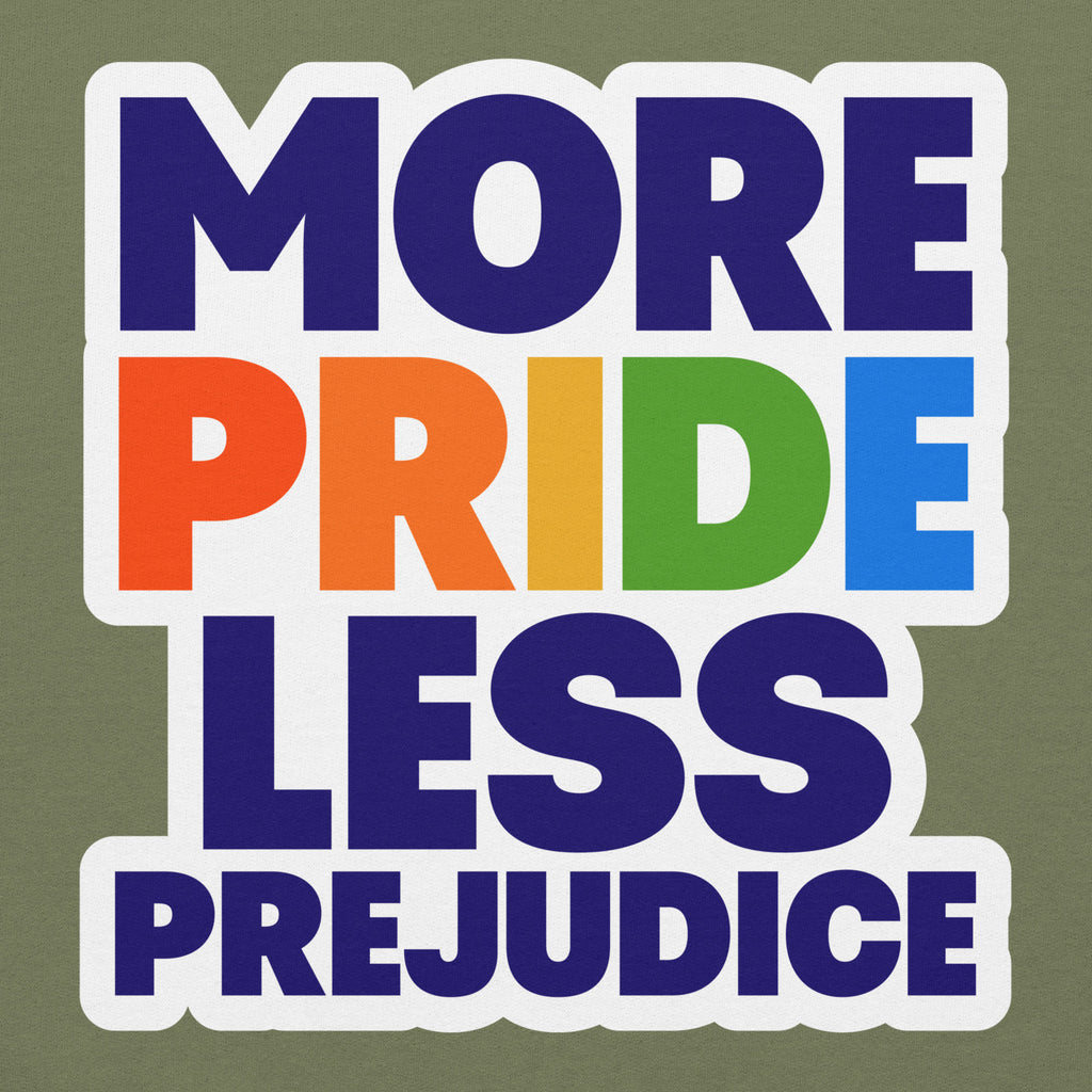 More Pride Less Prejudice pride hoodie, military green, front view — Rose Gold Co