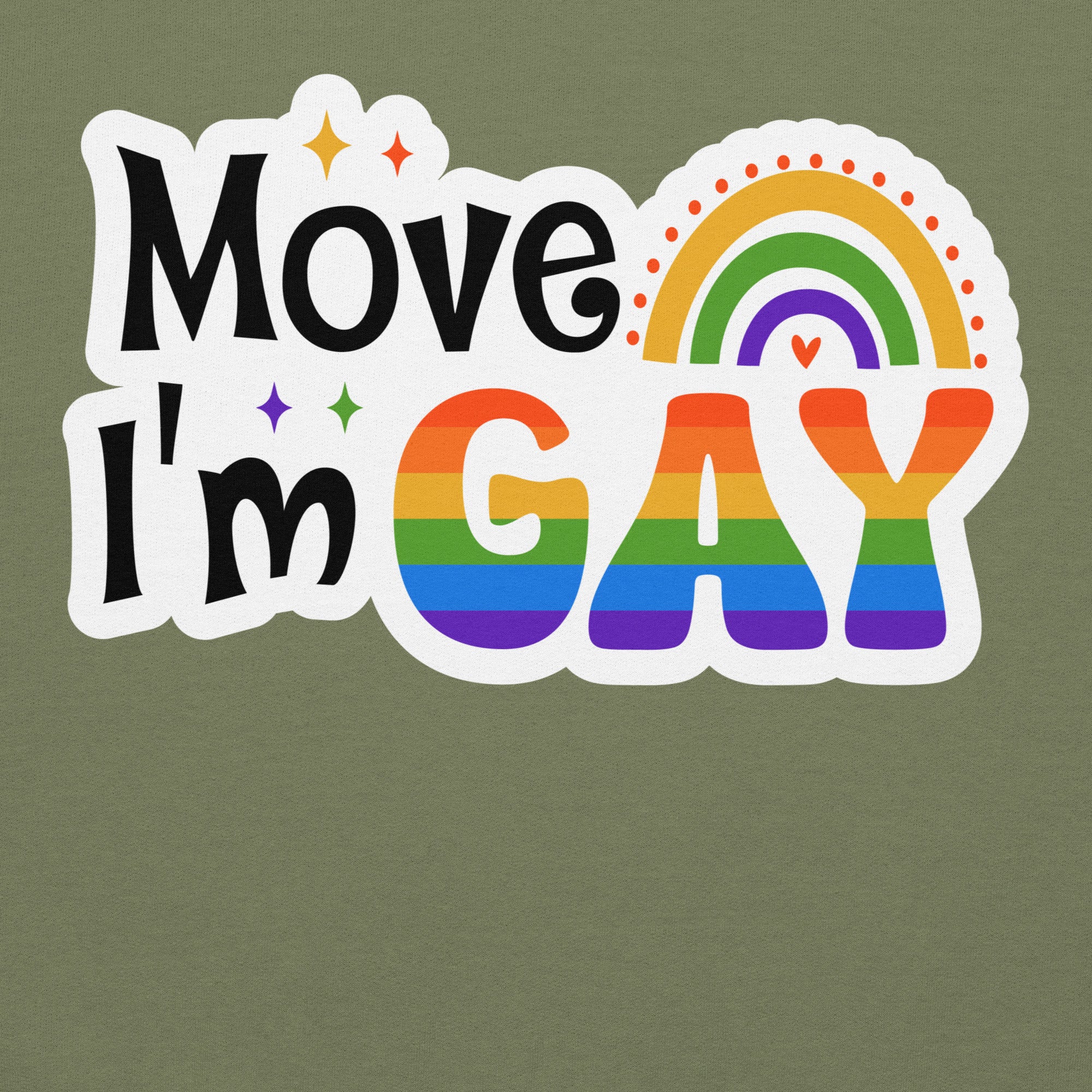 Move I'm Gay pride hoodie, military green, front view — Rose Gold Co