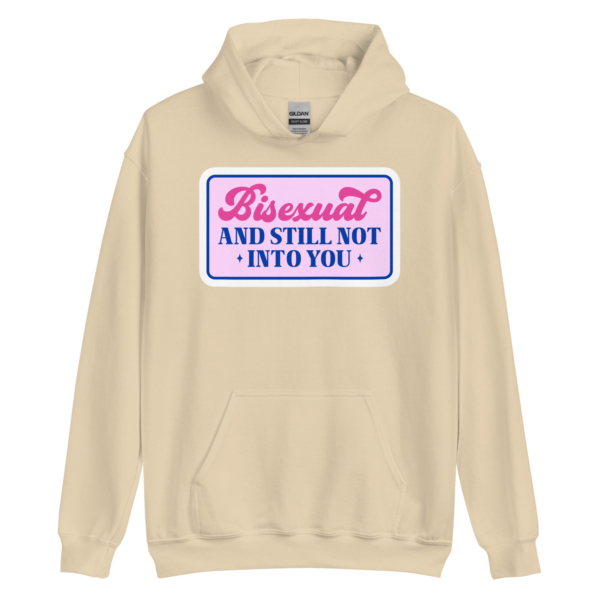 Bisexual and Still Not Into You pride hoodie, sand, front view — Rose Gold Co