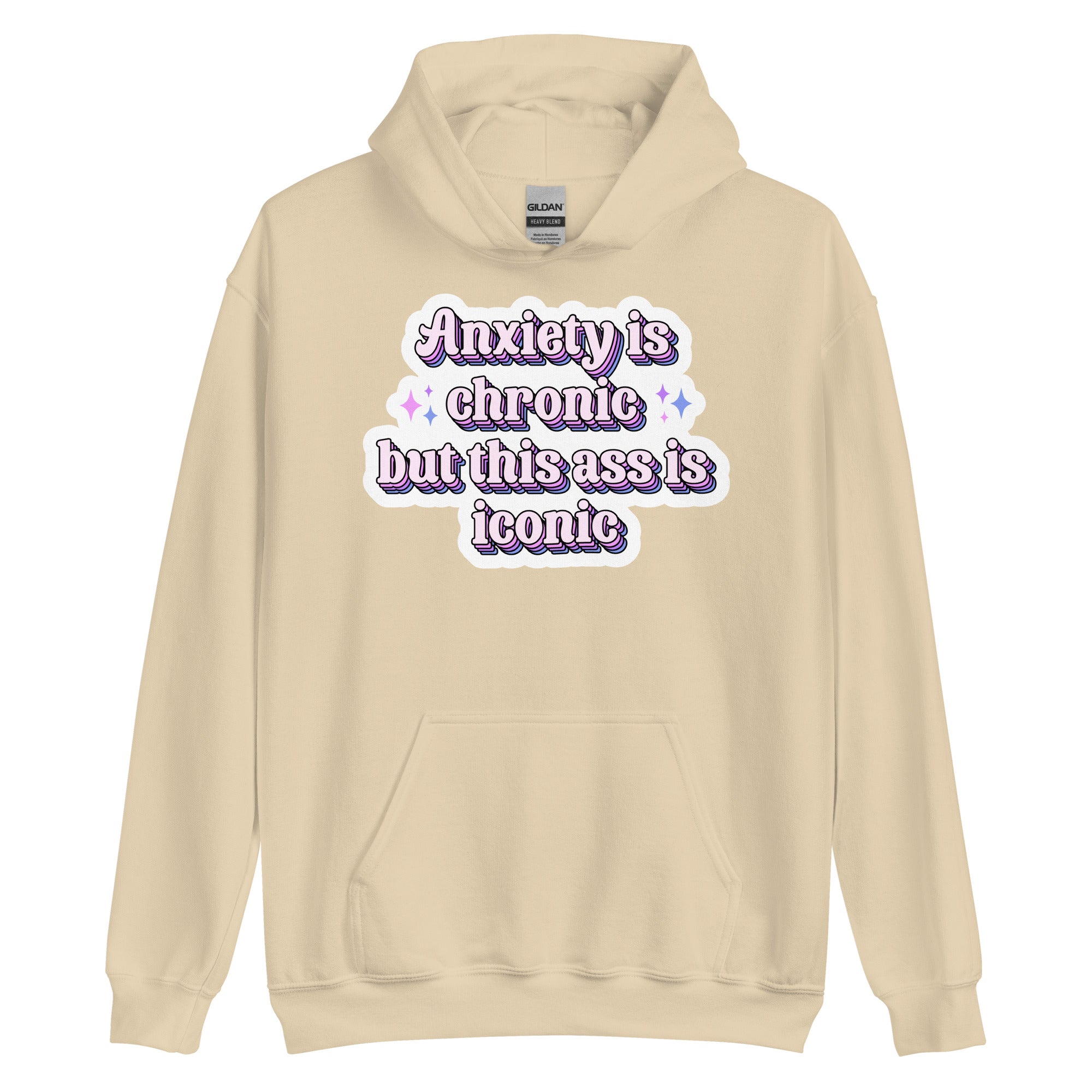 Anxiety Is Chronic but This Ass Is Iconic pride hoodie, sand, front view — Rose Gold Co