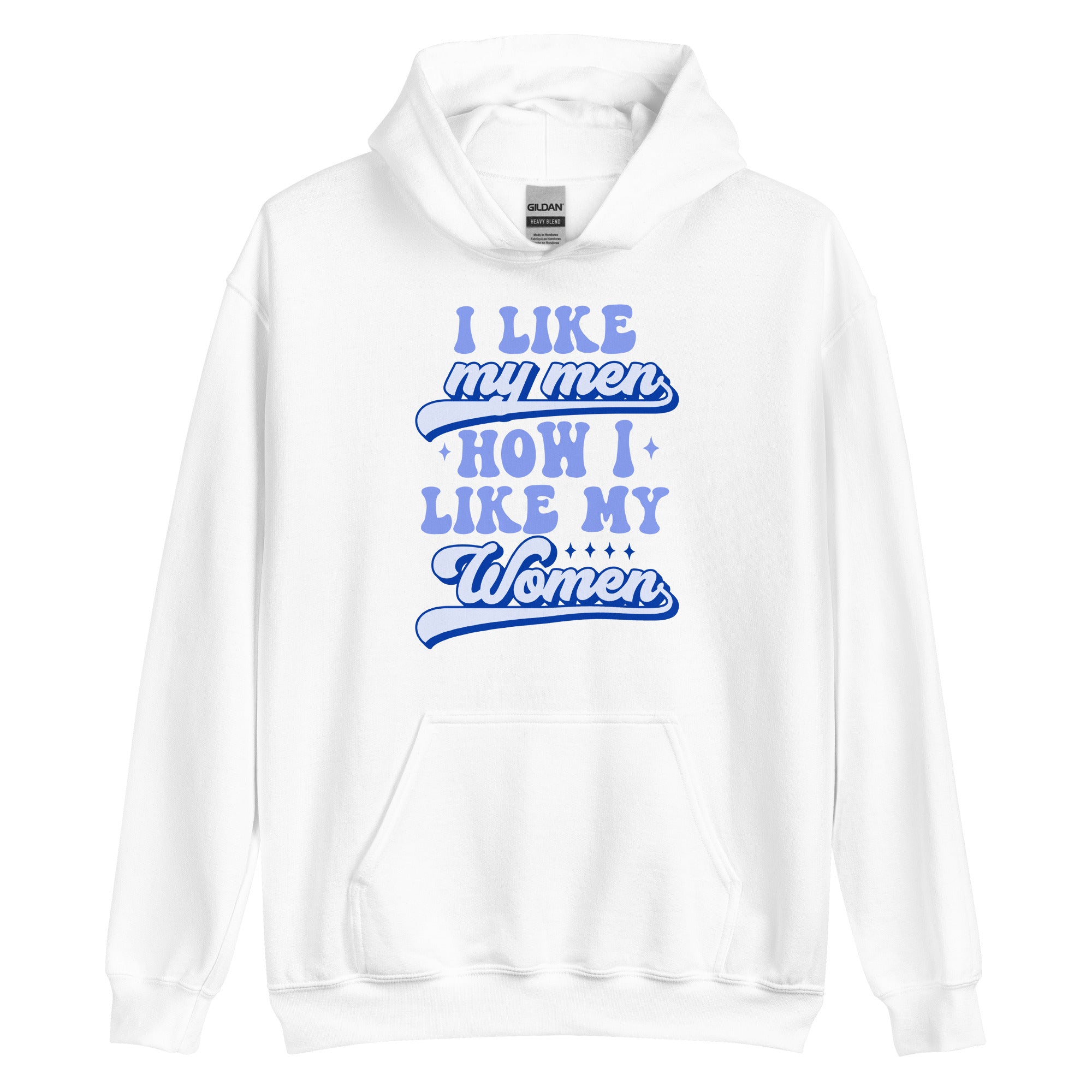 I Like My Men How I Like My Women pride hoodie, white, front view — Rose Gold Co