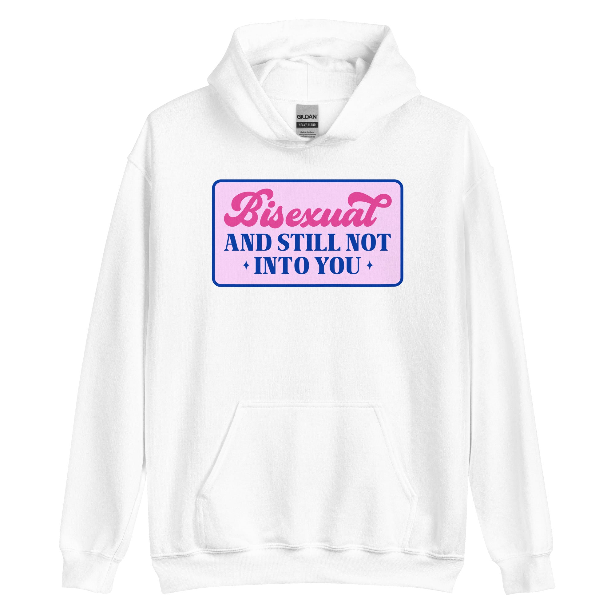 Bisexual and Still Not Into You pride hoodie, white, front view — Rose Gold Co