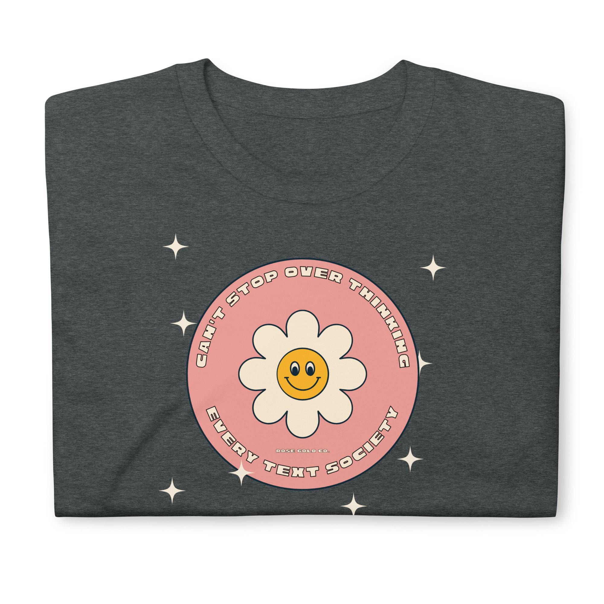 I Can't Stop Overthinking Every Text Club tee, view 7 — Rose Gold Co