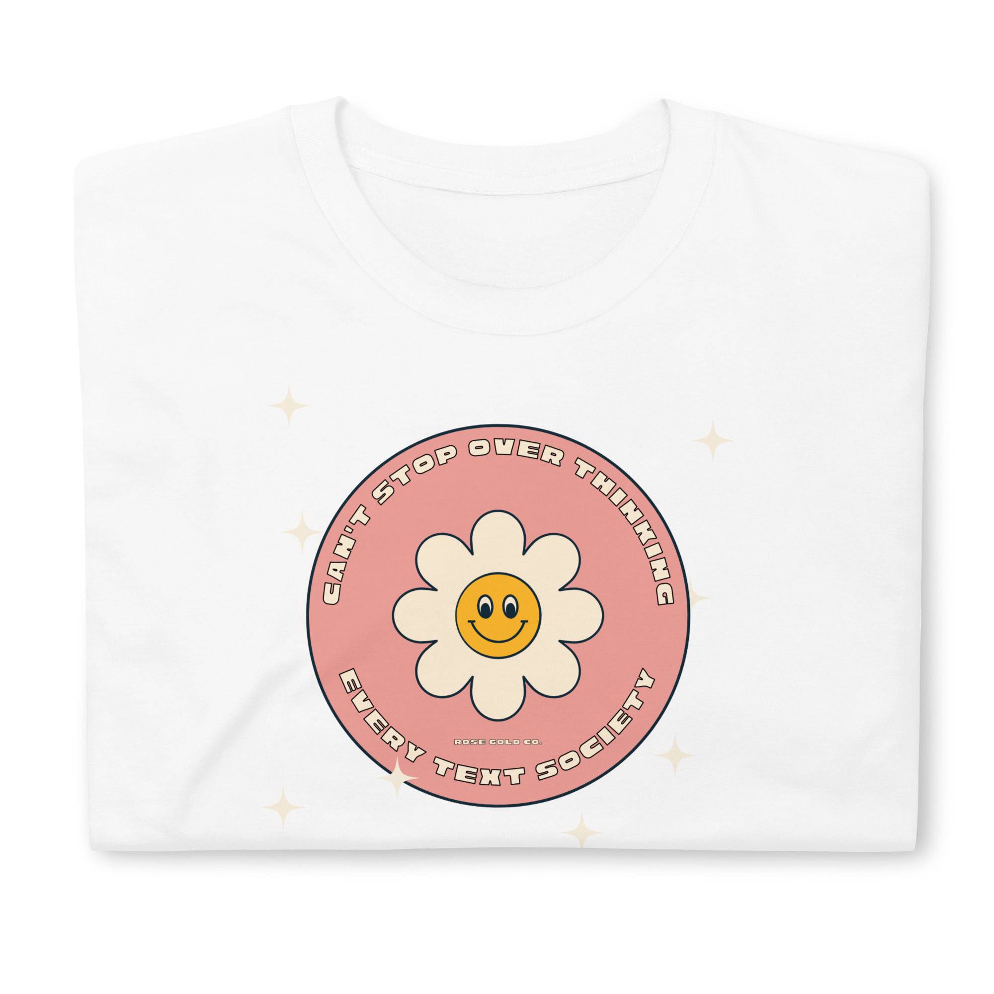 I Can't Stop Overthinking Every Text Club tee, view 9 — Rose Gold Co